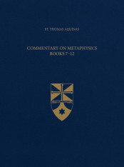 Commentary on Metaphysics Books 7-12 (Latin-English Opera Omnia)
